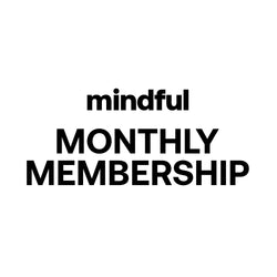 Mindful Monthly Membership